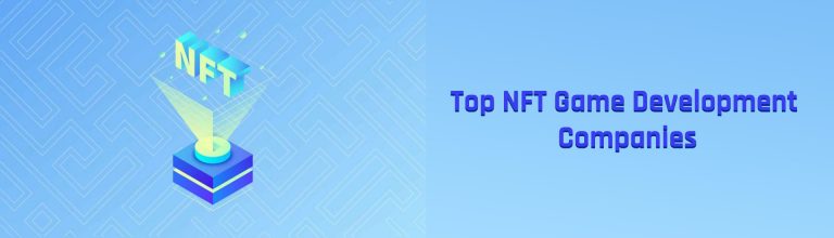 Top NFT Game Development Companies